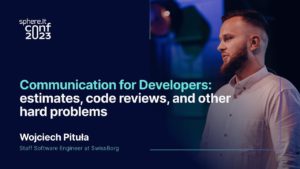 Communication for Developers: estimates, code reviews, and other hard problems